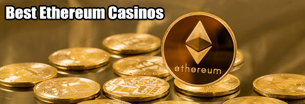 Best Ethereum Casinos